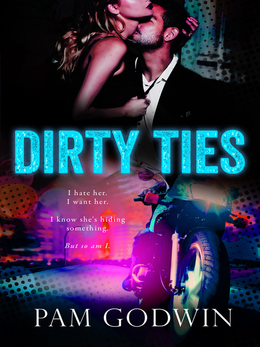 Title details for Dirty Ties by Pam Godwin - Wait list